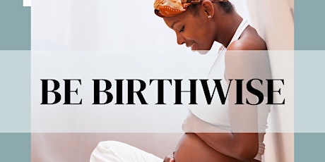 Be Birthwise Prenatal Bootcamp