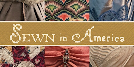 Primaire afbeelding van March Tuesday Talk: Sewn in America: Making – Meaning – Memory