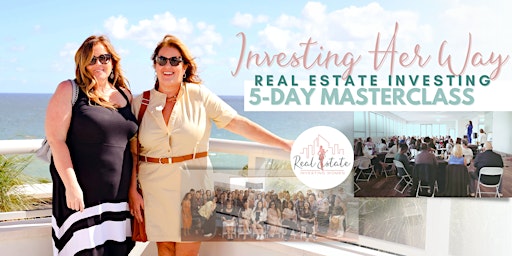INVESTING HER WAY 5-DAY REI MASTERCLASS primary image