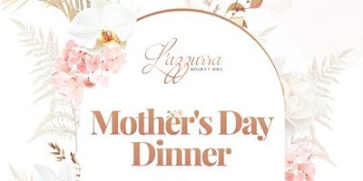 Imagem principal do evento Mothers Day Dinner