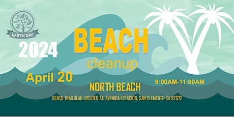 Earth Week Beach Cleanup North Beach Trailhead San Clemente, CA