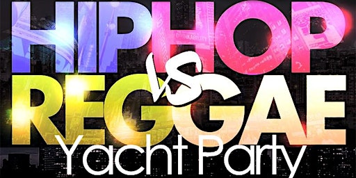 Friday NYC HipHop vs. Reggae® Booze Cruise Jewel Yacht party Skyport Marina primary image