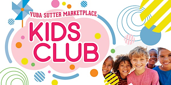 Kids Club at Yuba Sutter Marketplace Tickets, Sat, Feb 17, 2024 at