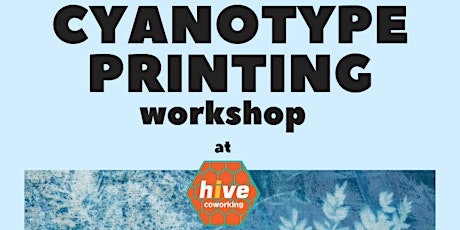 Hive Creative - Cyanotype Workshop  primary image