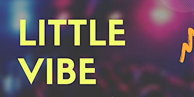 Imagem principal do evento Little Vibe Friday Open Mic Night