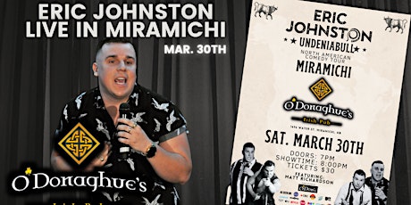 The Eric Johnston “UndeniaBULL” Comedy Tour Live in Miramichi