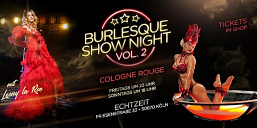 Imagem principal do evento Burlesque Show Night - Vol. 2 - Cologne Rouge mit Burlesque Star Leonylaroc