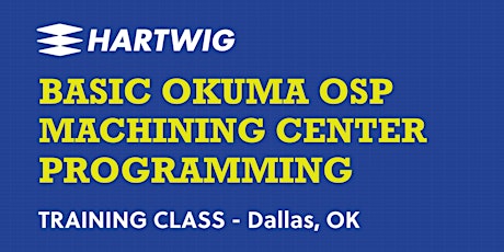 Imagem principal do evento Training Class - Basic Okuma Machining Center Programming