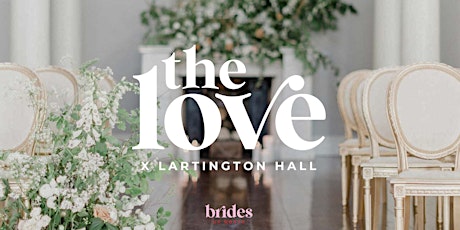 The LOVE X Lartington Hall Wedding Show