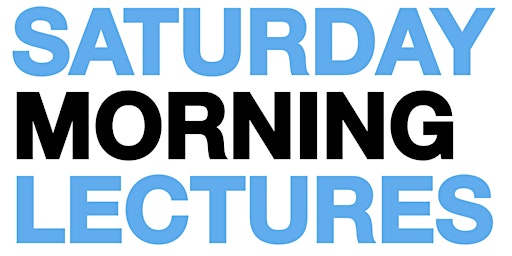 Saturday Morning Lectures - Spring 2024 @ SFU primary image