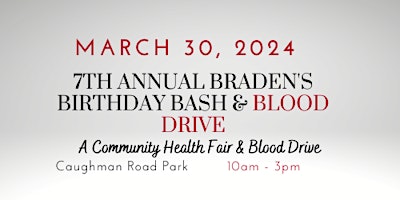 Primaire afbeelding van 7th Annual Braden's Birthday Bash & Blood Drive