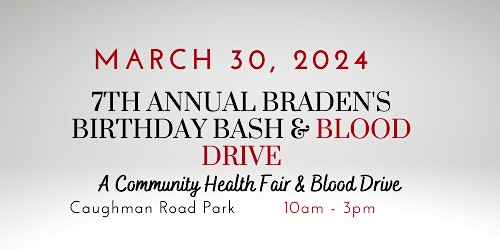 Immagine principale di 7th Annual Braden's Birthday Bash & Blood Drive 