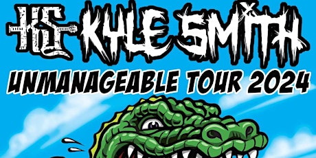 Kyle Smith "Unmanageable Tour 2024"