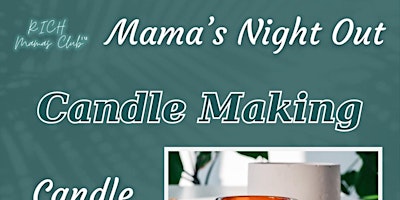 Immagine principale di Mama's Night Out: Candle Making 