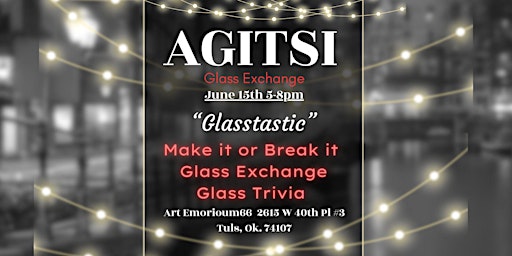 Imagem principal do evento Agitsi Glass Exchange, Glasstastic