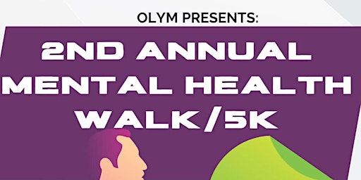 Primaire afbeelding van OLYM Presents: 2nd Annual Mental Health Walk/5K