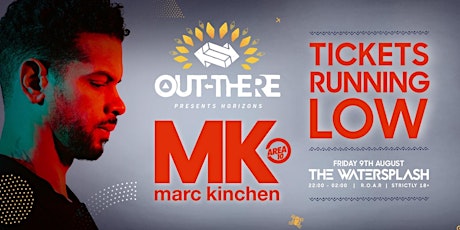 MK (Marc Kinchen) - Tickets Running Low - SPLASH SPECIAL  primary image
