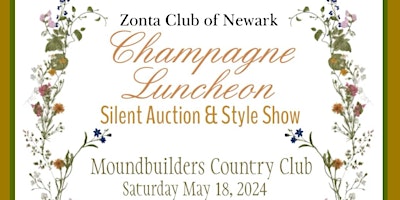 Immagine principale di Zonta Club of Newark Champagne Luncheon, Silent Auction & Style Show 