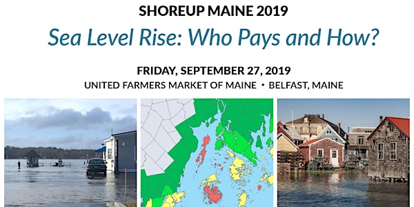 ShoreUp Maine 2019: Sea Level Rise—Who Pays & How?