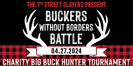 3rd Annual Buckers Without Borders Battle Charity Big Buck Hunter Tourney