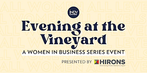Image principale de Women in Business Event Series: Evening at the Vineyard