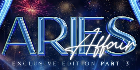 ARIES AFFAIR (2024) PT 3 - THE EXCLUSIVE PARTY