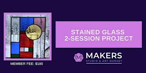 Immagine principale di Stained Glass Project, 2-session, 8-hours of instruction 