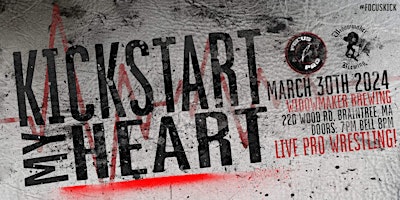 Immagine principale di Focus Pro Wrestling - KICKSTART MY HEART 