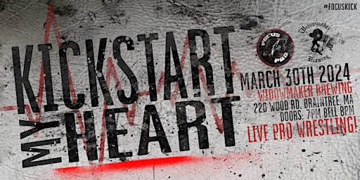 Imagem principal do evento Focus Pro Wrestling - KICKSTART MY HEART