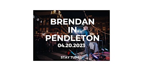 Brendan in Pendleton