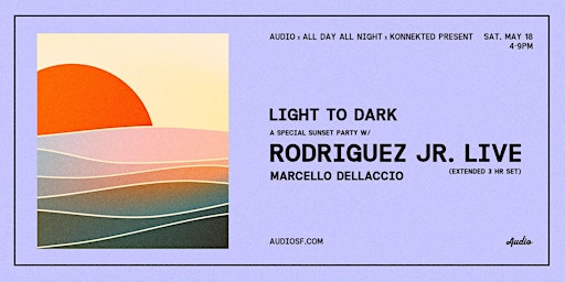 Primaire afbeelding van Sunset Party w/ RODRIGUEZ JR. Live at Audio SF