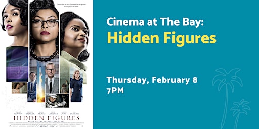 Imagem principal do evento Cinema at The Bay: Hidden Figures