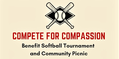 Compete for Compassion Benefit Softball Tournament and Picnic primary image