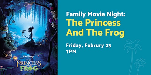Primaire afbeelding van Family Movie Night: The Princess and the Frog