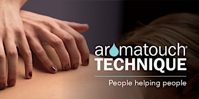 Balancing the Body & Mind: Learning the AromaTouch Technique primary image