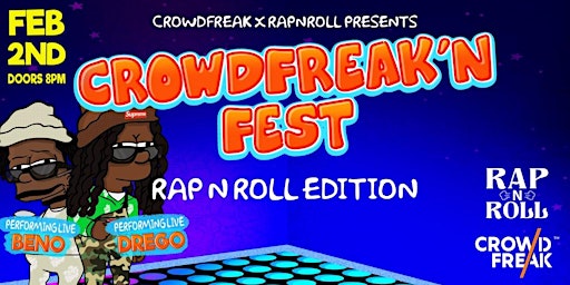 CrowdFreak'n Fest: Drego & Beno And More!! (Rap N Roll Edition) primary image