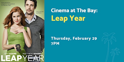 Cinema at The Bay: Leap Year primary image