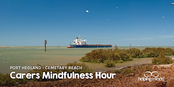 Carers Mindfulness Hour | Port Hedland (Cemetery Beach)