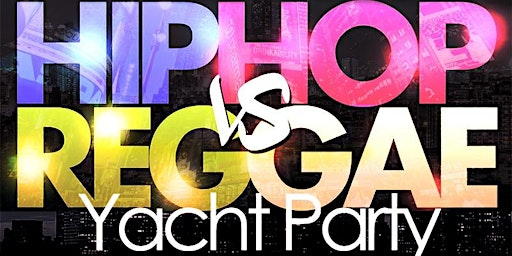 Hauptbild für Friday NYC Hip Hop vs Reggae® Booze Cruise Jewel Yacht party Skyport Marina