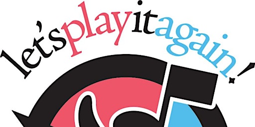 Imagem principal do evento Let's Play It Again! (Between Year 1-2) - July 15-18