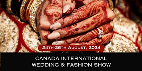 Canada International Wedding  & Fashion Show 2024
