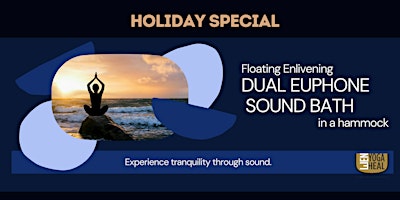 Imagen principal de Holiday Special - Floating Enlivening DUAL EUPHONE SOUND BATH in a hammock