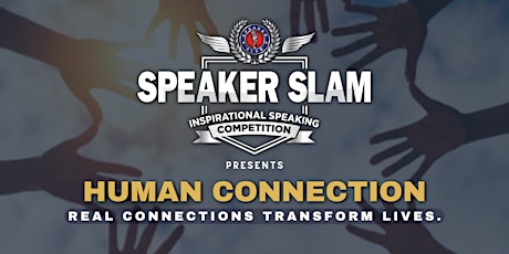 Hauptbild für Human Connection | Speaker Slam: Inspirational Speaking Competition