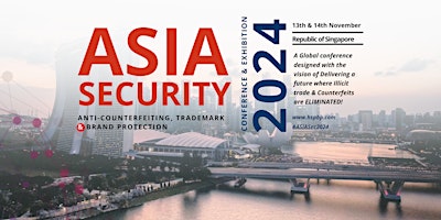 Hauptbild für ASIA Security Conference & Exhibition | Anti-Counterfeit & Brand Protection