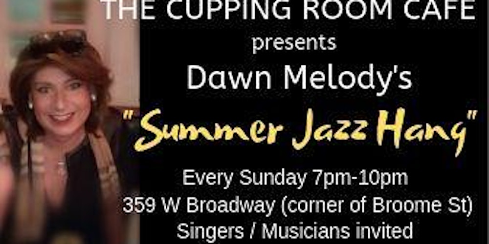Dawn Melody S Summer Jazz Hang With Open Mic Tickets