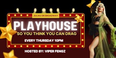 Primaire afbeelding van PLAYHOUSE: So You Think You Can Drag? at Julia's On Broadway