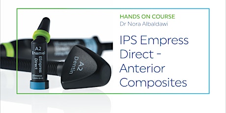 Empress Direct - Anterior Composites with Dr Nora Albadawi