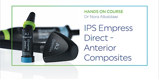 Immagine principale di Empress Direct - Anterior Composites with Dr Nora Albadawi 