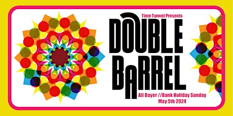 Time Tunnel presents Double Barrel