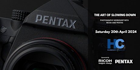 The Art Of Slowing Down - A Photography Workshop with Ricoh & Pentax